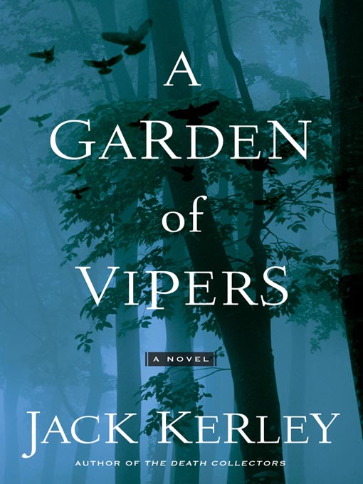 Title details for A Garden of Vipers by Jack Kerley - Available